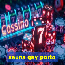 sauna gay porto